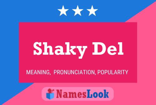 ملصق اسم Shaky Del