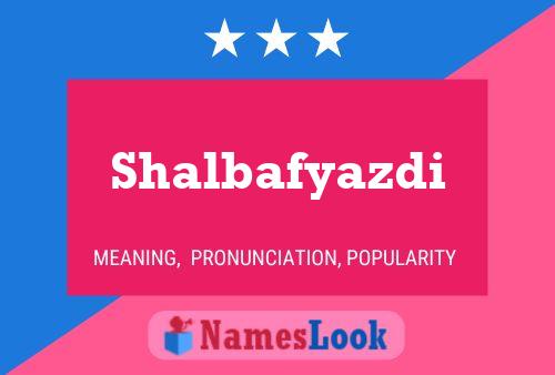 ملصق اسم Shalbafyazdi