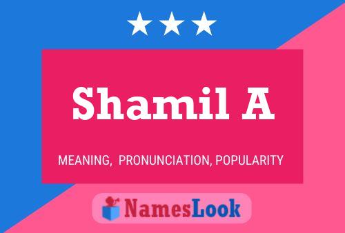 ملصق اسم Shamil A