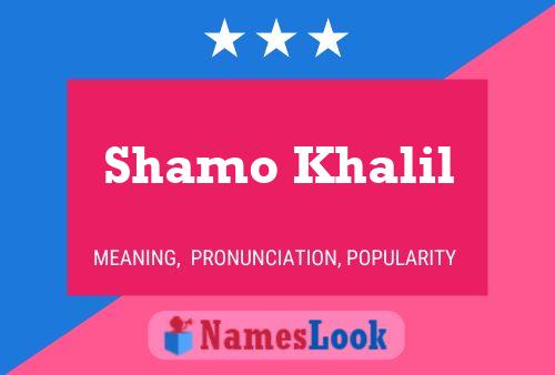 ملصق اسم Shamo Khalil