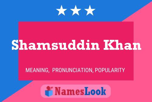 ملصق اسم Shamsuddin Khan