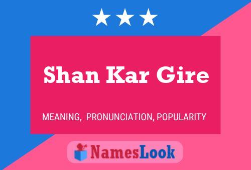 ملصق اسم Shan Kar Gire