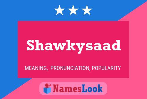 ملصق اسم Shawkysaad