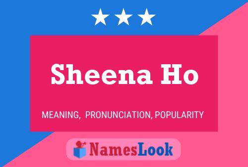 ملصق اسم Sheena Ho