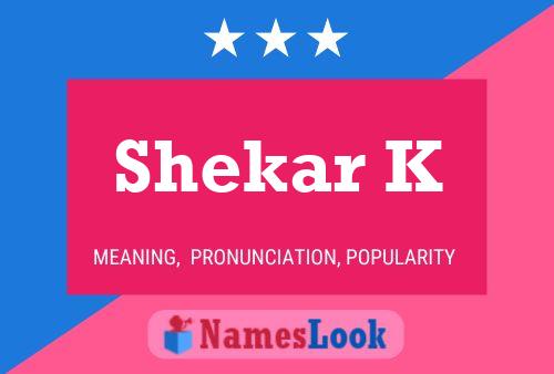 ملصق اسم Shekar K