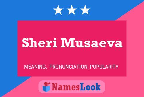 ملصق اسم Sheri Musaeva