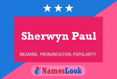 ملصق اسم Sherwyn Paul