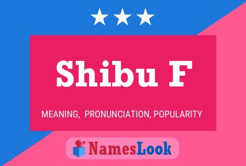 ملصق اسم Shibu F