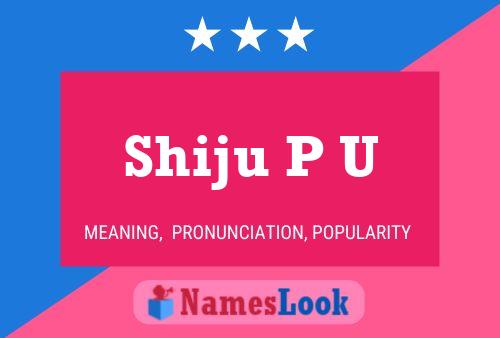 ملصق اسم Shiju P U