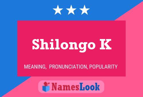 ملصق اسم Shilongo K