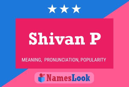 ملصق اسم Shivan P