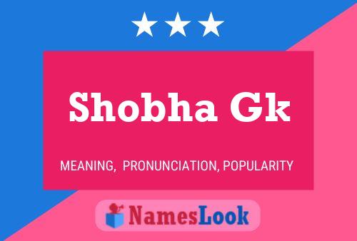 ملصق اسم Shobha Gk