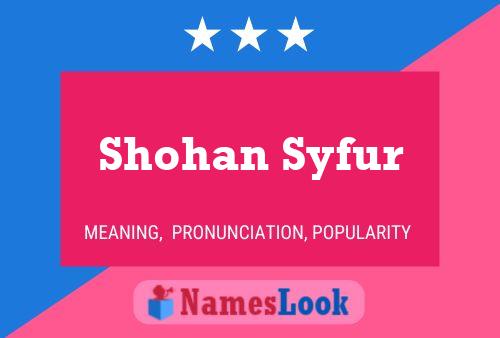 ملصق اسم Shohan Syfur