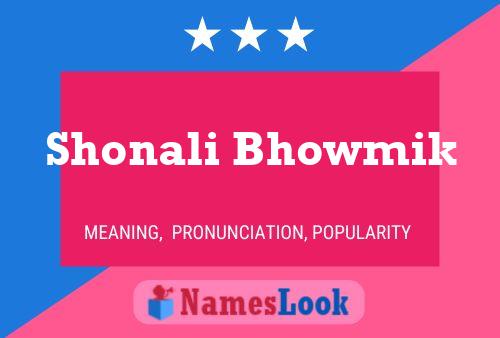 ملصق اسم Shonali Bhowmik