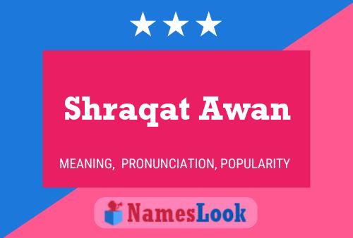 ملصق اسم Shraqat Awan