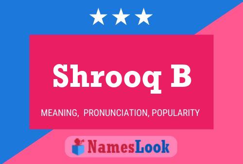 ملصق اسم Shrooq B