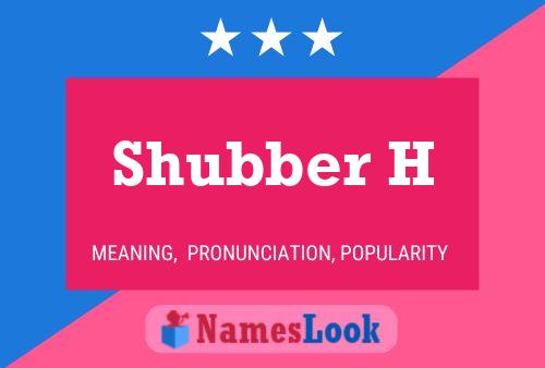 ملصق اسم Shubber H