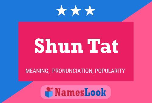 ملصق اسم Shun Tat