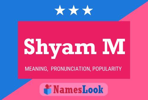 ملصق اسم Shyam M