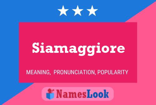 ملصق اسم Siamaggiore