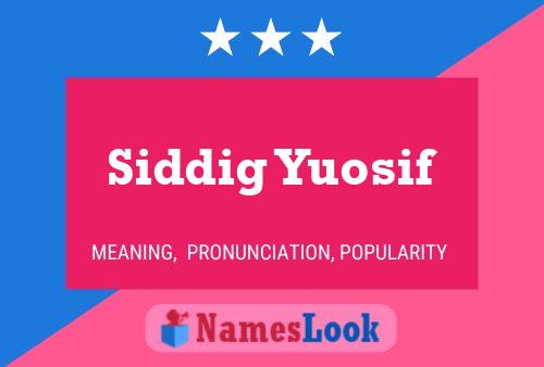 ملصق اسم Siddig Yuosif