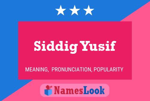 ملصق اسم Siddig Yusif