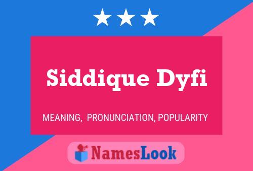 ملصق اسم Siddique Dyfi