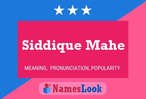 ملصق اسم Siddique Mahe