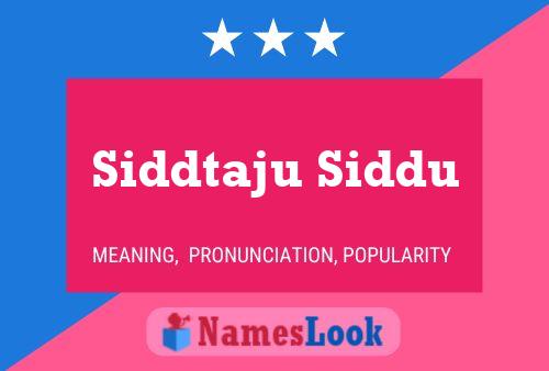 ملصق اسم Siddtaju Siddu