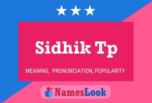 ملصق اسم Sidhik Tp