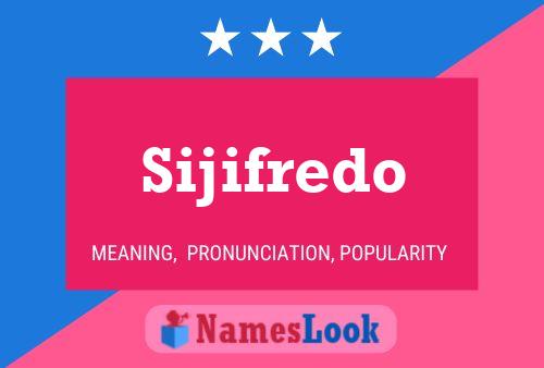 ملصق اسم Sijifredo