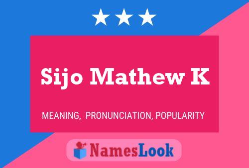 ملصق اسم Sijo Mathew K