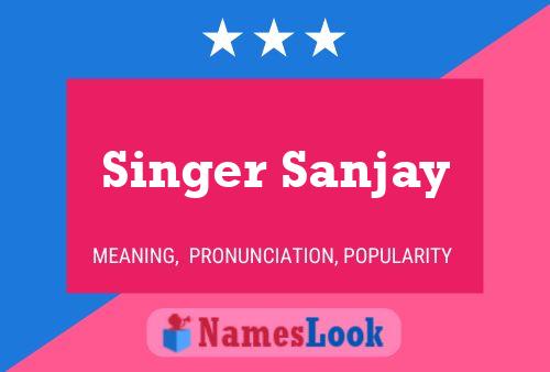 ملصق اسم Singer Sanjay