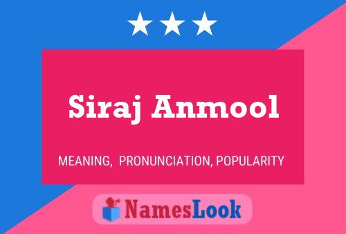 ملصق اسم Siraj Anmool