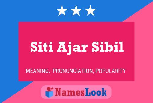 ملصق اسم Siti Ajar Sibil