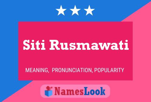 ملصق اسم Siti Rusmawati