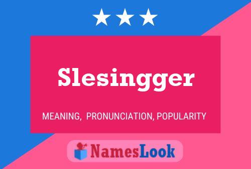 ملصق اسم Slesingger