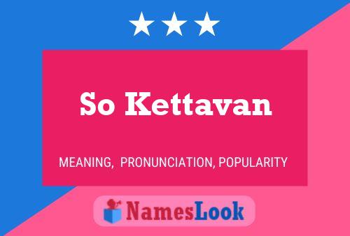 ملصق اسم So Kettavan