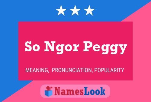 ملصق اسم So Ngor Peggy