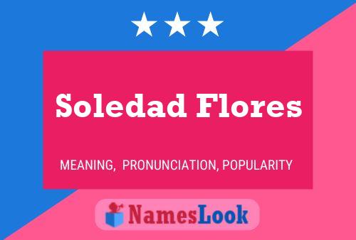 ملصق اسم Soledad Flores