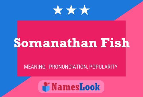 ملصق اسم Somanathan Fish