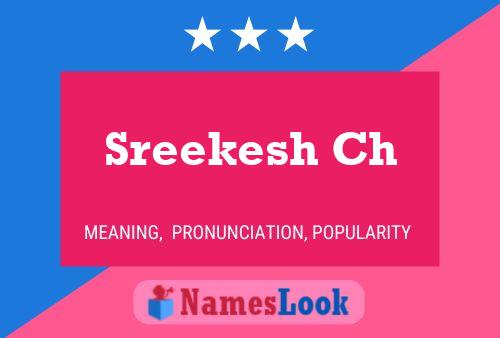 ملصق اسم Sreekesh Ch