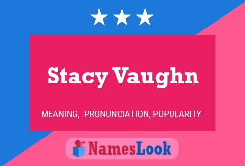 ملصق اسم Stacy Vaughn