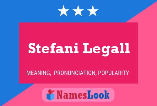 ملصق اسم Stefani Legall