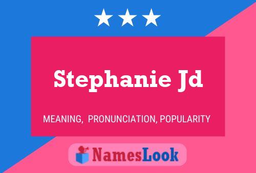 ملصق اسم Stephanie Jd