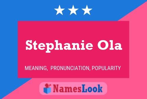 ملصق اسم Stephanie Ola