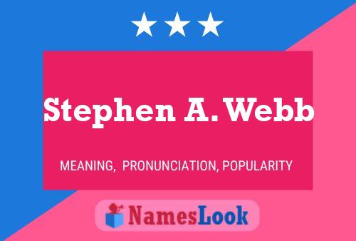 ملصق اسم Stephen A. Webb