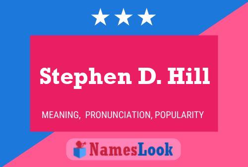 ملصق اسم Stephen D. Hill