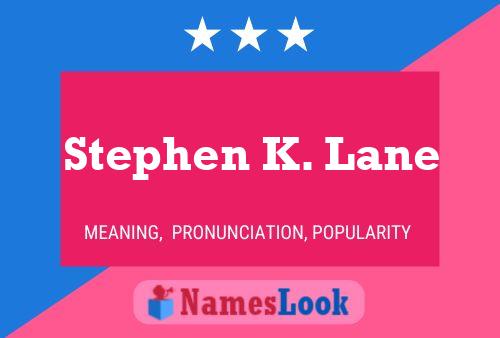 ملصق اسم Stephen K. Lane