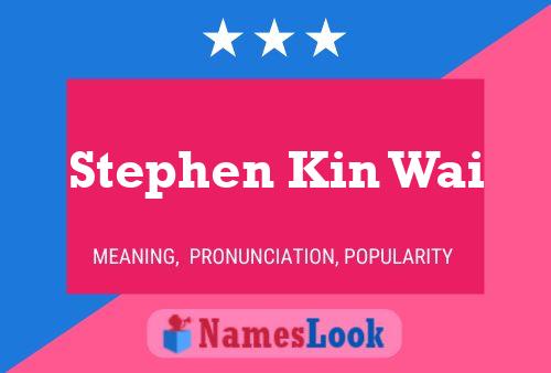 ملصق اسم Stephen Kin Wai